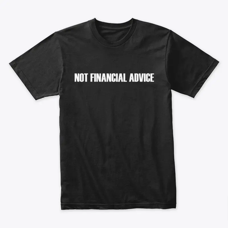 Not Financial Advice